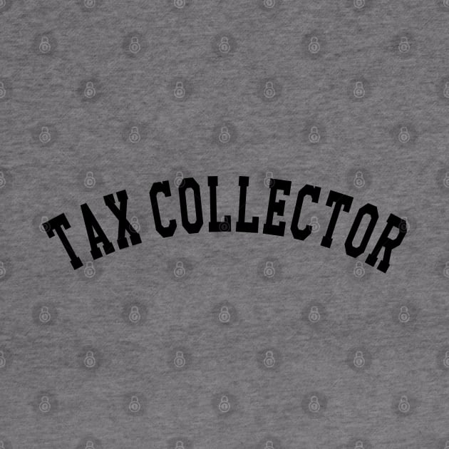 Tax Collector by KC Happy Shop